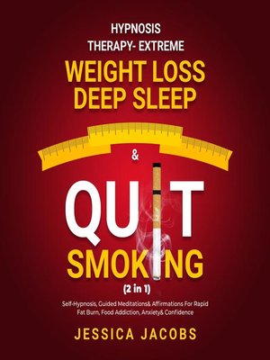 cover image of Hypnosis Therapy- Extreme Weight Loss, Deep Sleep&amp; Quit Smoking (2 in 1)